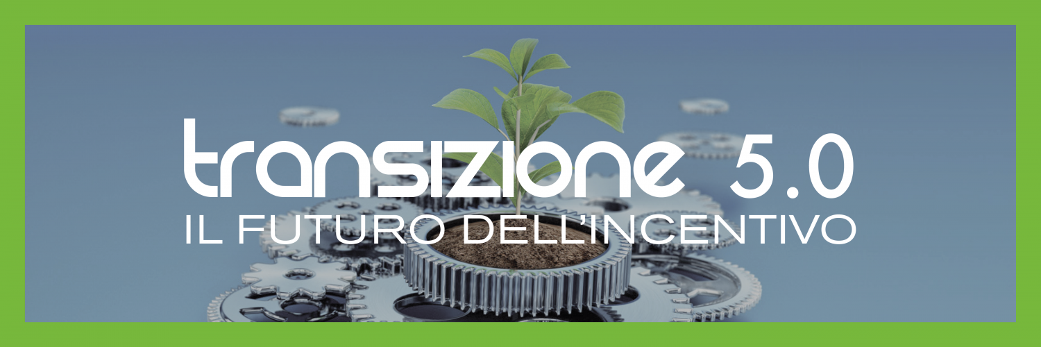 Transizione 5.0: Il futuro dell'incentivo